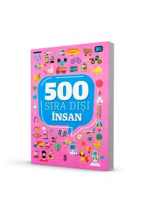 500 Sıra Dışı - İnsan
