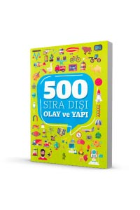500 Sıra Dışı - Olay ve Yapı