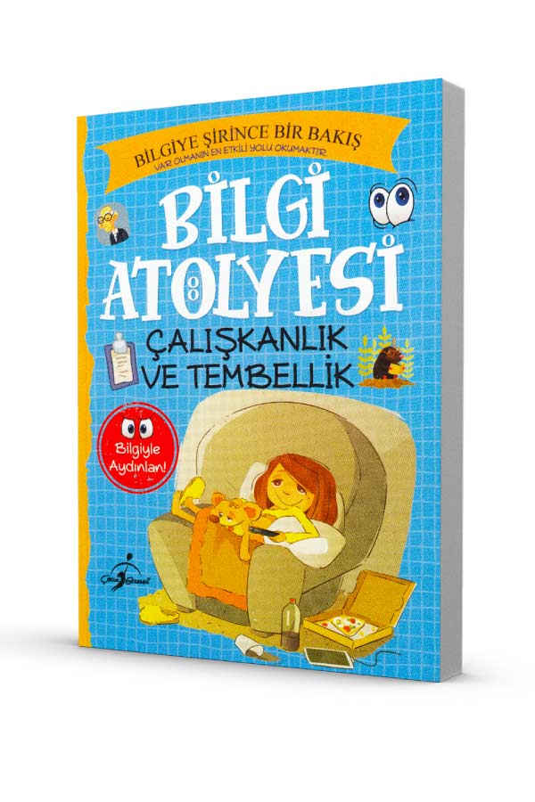 Bilgi Atölyesi - Çalışkanlık Ve Tembellik