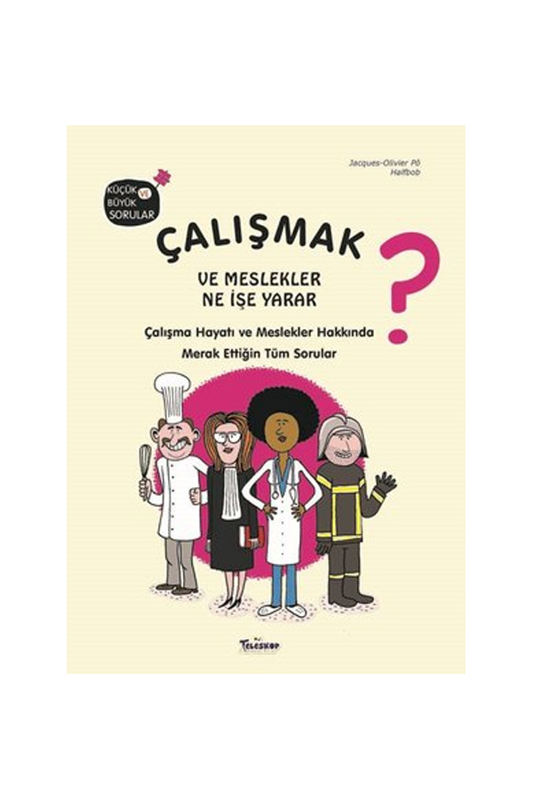 Çalışmak Ve Meslekler Ne İşe Yarar?