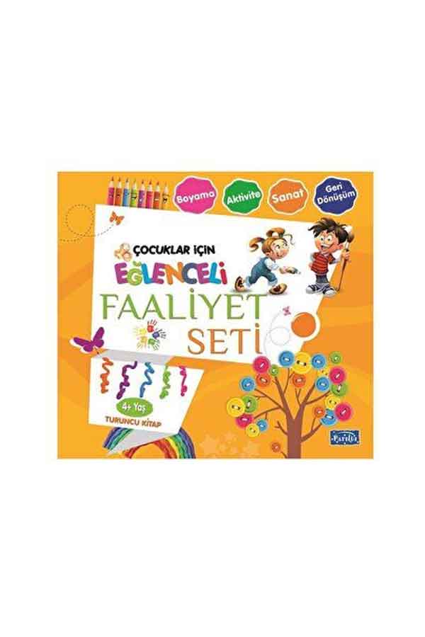 Çocuklar İçin Eğlenceli Faaliyet Seti - Turuncu Kitap (4+ Yaş)