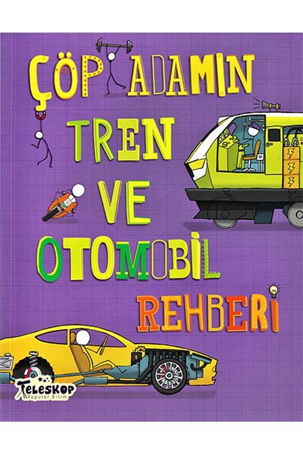 Çöp Adamın Tren Ve Otomobil Rehberi - Teleskop Popüler Bilim