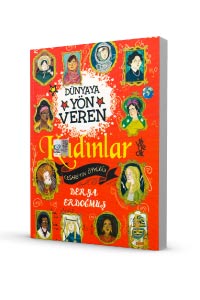 Dünyaya Yön Veren Kadınlar - Cesaretin Öyküsü