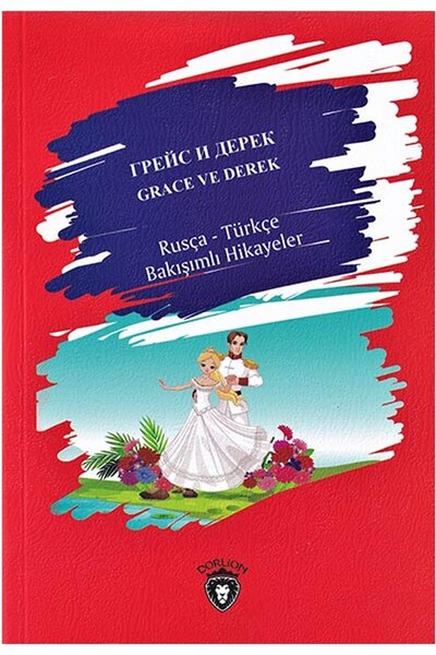 Grace Ve Derek - Rusça Türkçe Karşılıklı Hikayeler
