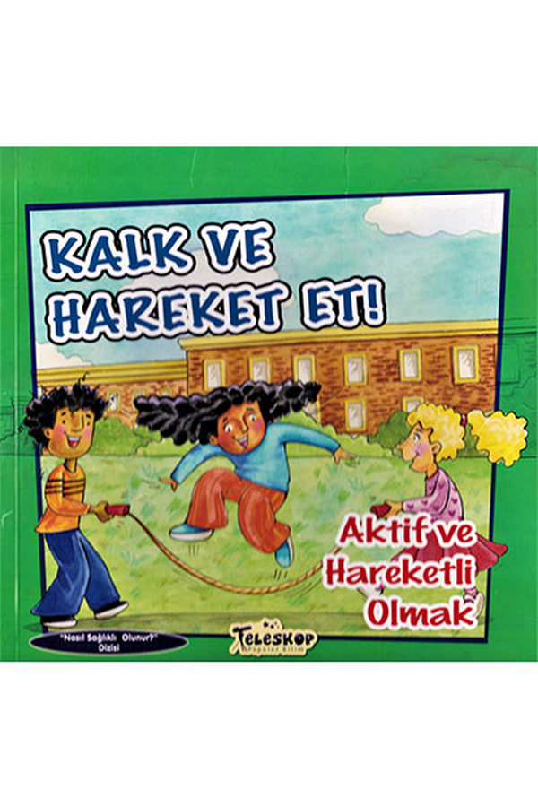 Kalk Ve Hareket Et - Aktif Ve Hareketli Olmak - Teleskop Popüler Bilim