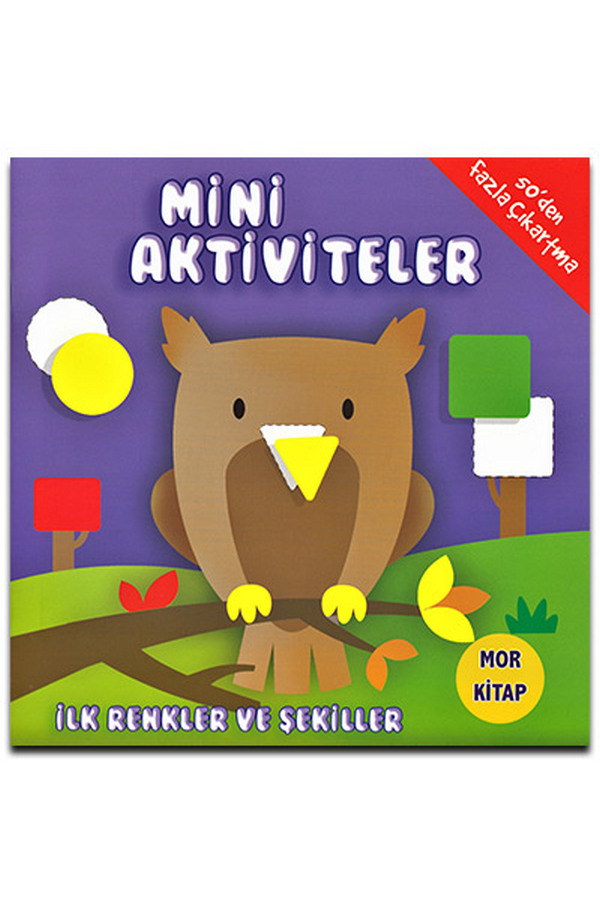 Mini Aktiviteler İlk Renkler Ve Şekiller - Mor Kitap