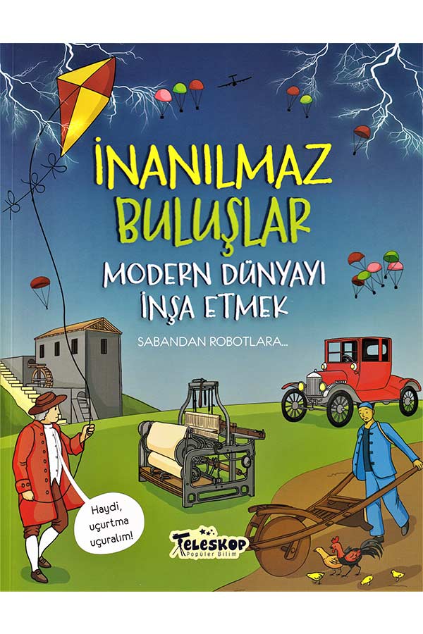 Modern Dünyayı İnşa Etmek İnanılmaz Buluşlar