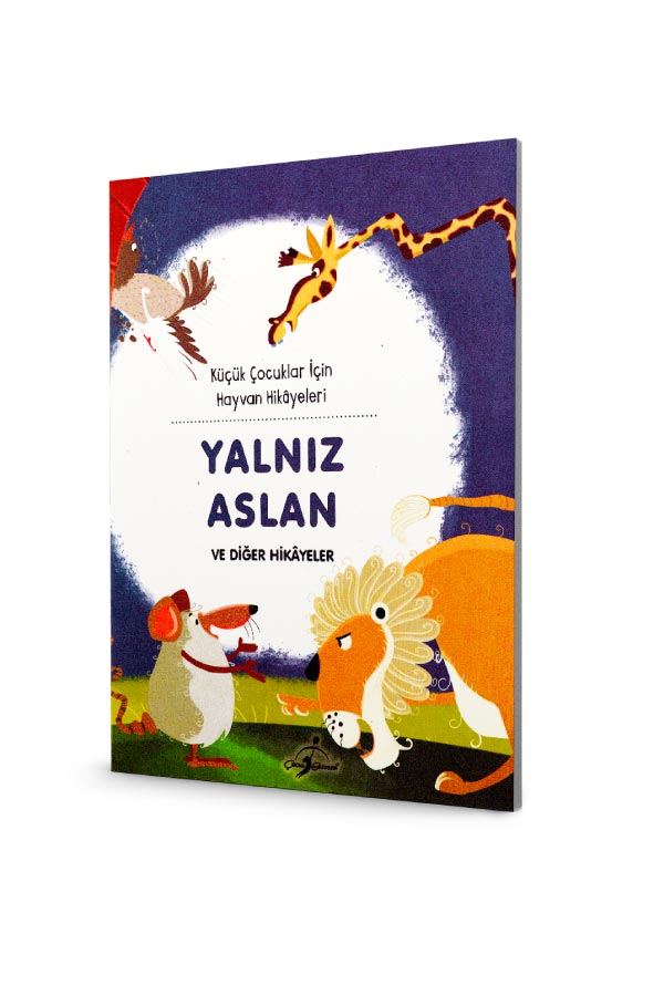 Yalnız Aslan Ve Diğer Hikayeler - Küçük Çocuklar İçin Hayvan Hikayeleri